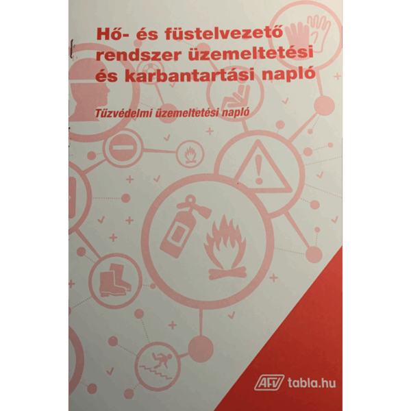 Hő- és füstelvezető rendszer üzemeltetési és karbantartási napló 3 példányos A/4