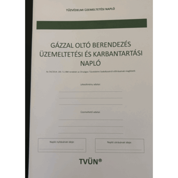 Gázzal oltó beépített tűzoltó berendezés üzemeltetési és karbantartási napló