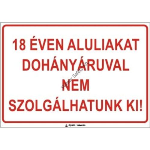 18 éven aluliakat dohányáruval nem szolgálhatunk ki. pvc 400x250mm