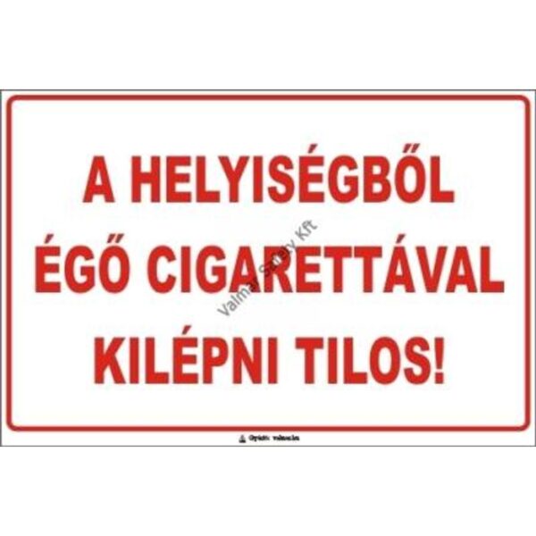A helyiségbol égo cigarettával kilépni tilos pvc 300x200mm