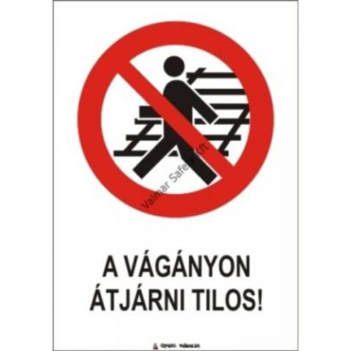 A vágányokon átjárni tilos pvc 175x250mm