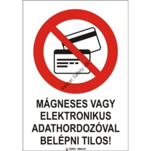 Mágneses vagy elektronikus adathordozóval belépni tilos pvc 175x250mm