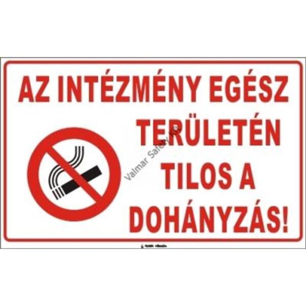 Az intézmény egész területén tilos a dohányzás pvc 400x250mm