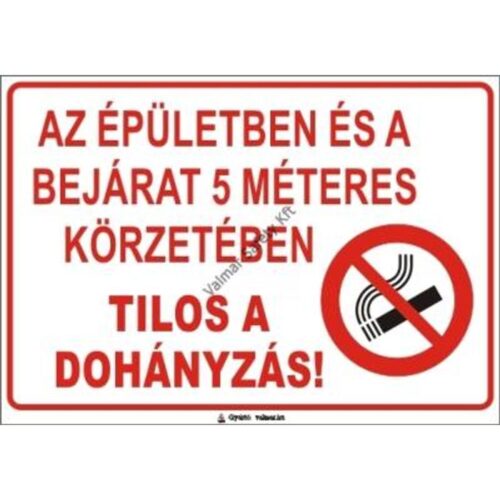 Az épületben és a bejárat 5 méteres körzetében dohányozni tilos pvc 175x250mm