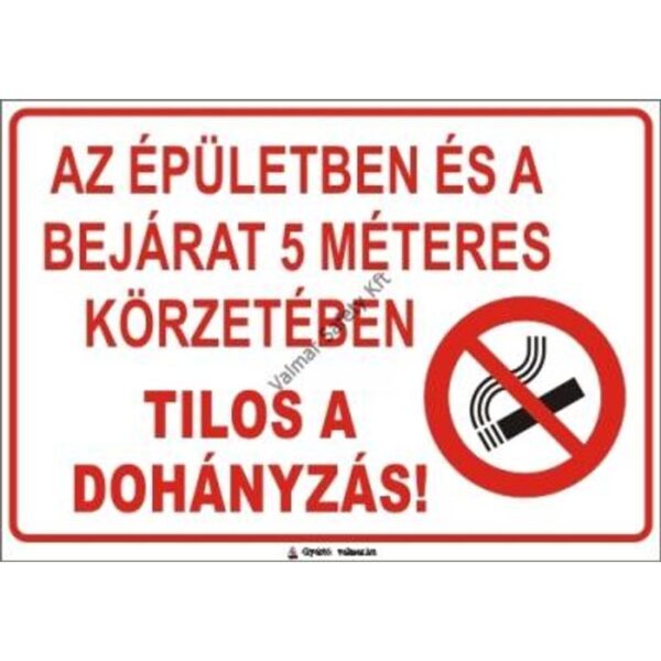 Az épületben és a bejárat 5 méteres körzetében dohányozni tilos pvc 175x250mm