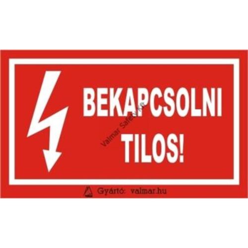 Bekapcsolni tilos pvc 175x250mm