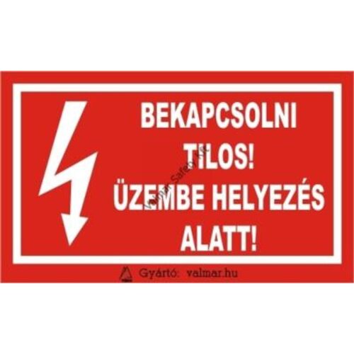Bekapcsolni tilos!Üzembehelyezés alatt pvc 175x250mm