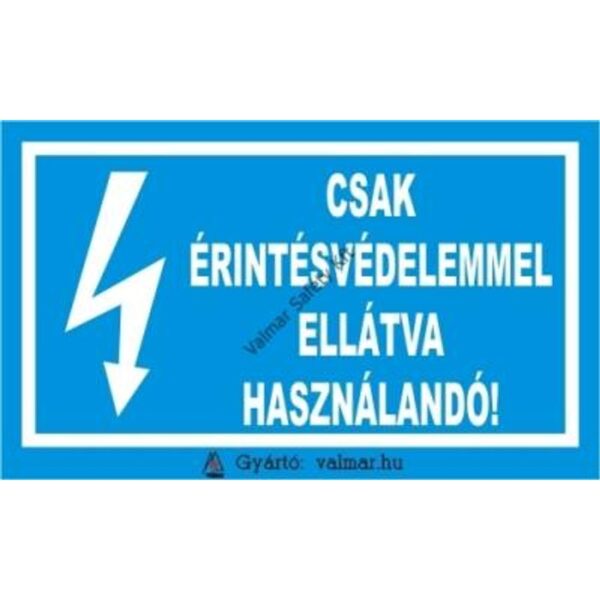 Csak érintésvédelemmel ellátva használandó pvc 175x250mm