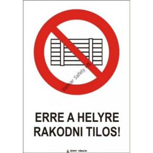 Erre a helyre rakodni tilos pvc 175x250mm