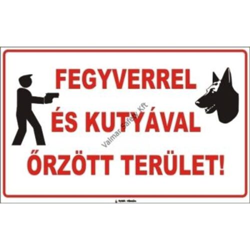 Fegyverrel és kutyával orzött terület pvc 400x250mm
