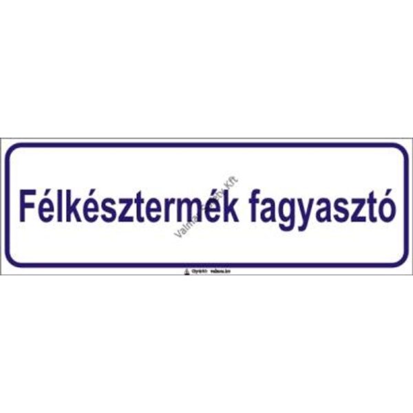 Félkésztermék fagyasztó pvc 300x100mm