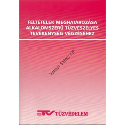 Feltételek meghat. alkalomszerű tűzvesz.tev. végz.