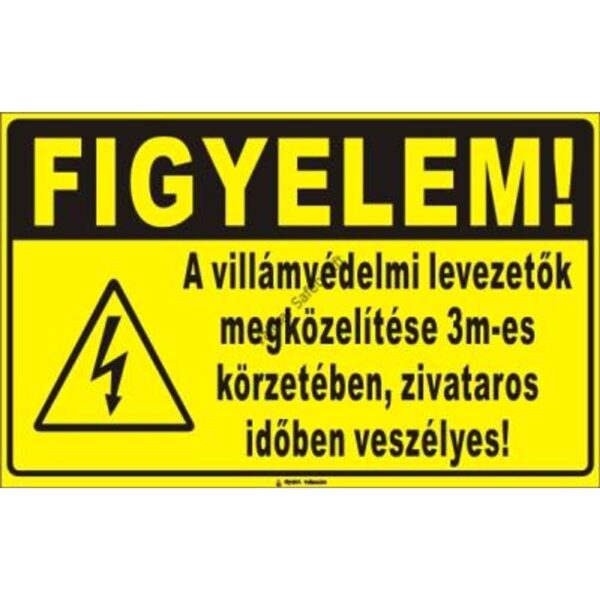 Figyelem! A villámvédelmi levezeto megközelítése.. pvc 400x250mm