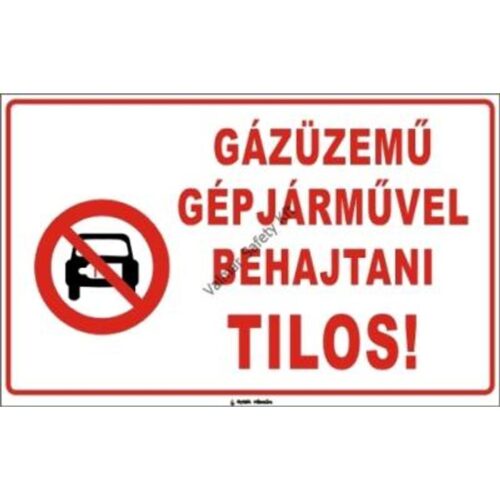 Gázüzem gépjármuvel behajtani tilos pvc 400x250mm