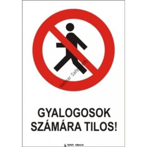 Gyalogosok számára tilos pvc 175x250mm