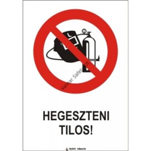 Hegeszteni tilos pvc 175x250mm