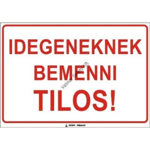 Idegeneknek bemenni tilos(S) pvc 400x250mm