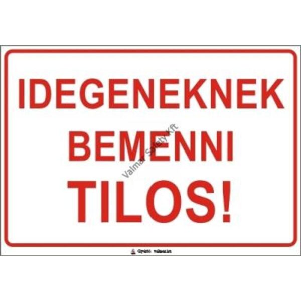 Idegeneknek bemenni tilos(S) pvc 400x250mm