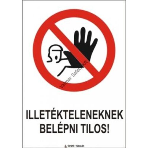 Illetékteleneknek belépni tilos pvc 175x250mm
