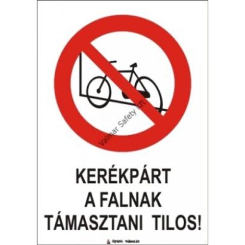 Kerékpárt a falhoz támasztani tilos pvc 175x250mm