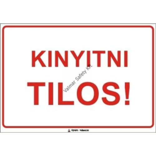 Kinyitni tilos pvc 400x250mm