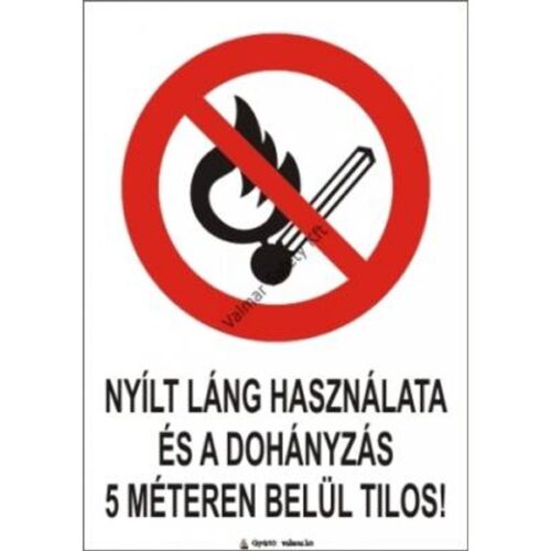 Nyílt láng használata és a dohányzás 5 méteren belül tilos pvc 175x250mm