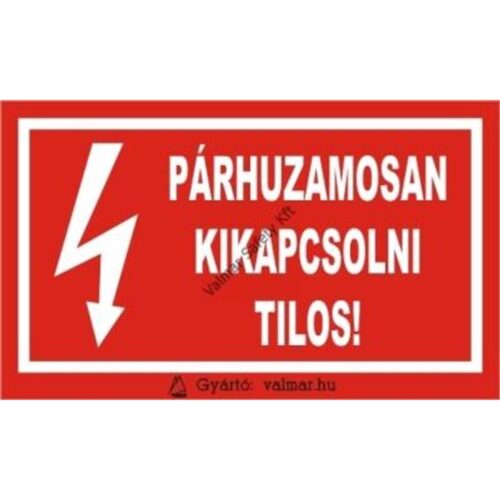 Párhuzamosan kikapcsolni tilos pvc 175x250mm