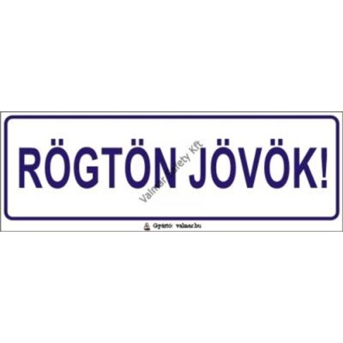 Rögtön jövök pvc 200x70mm