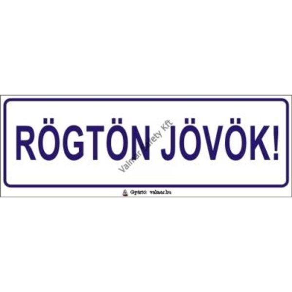 Rögtön jövök pvc 200x70mm