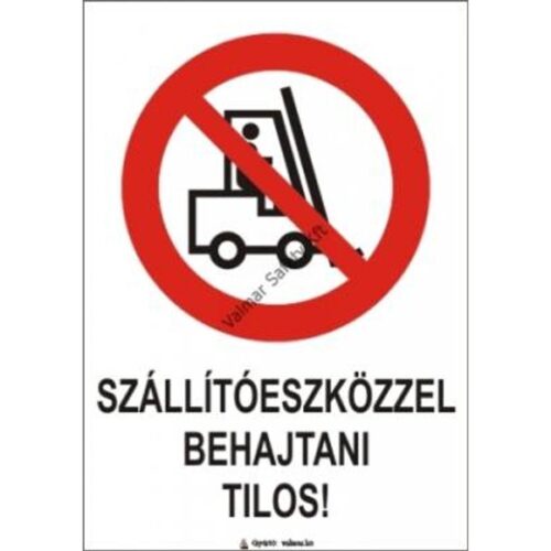 Szállítóeszközzel behajtani tilos pvc 175x250mm