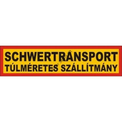 Túlméretes szállítmány tábla  fényvisszaveros pvc 1200x300mm