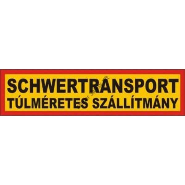 Túlméretes szállítmány tábla  fényvisszaveros pvc 1200x300mm