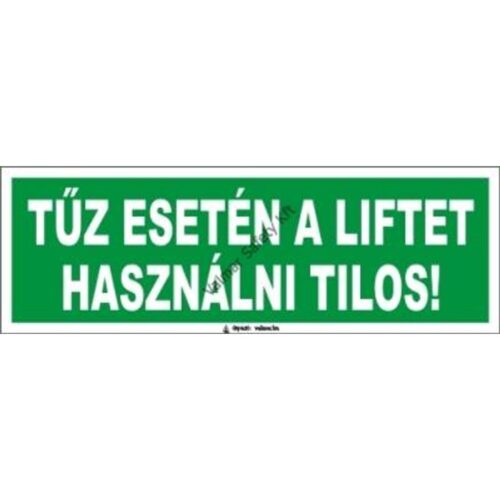 Tuz esetén a lift használata tilos pvc 300x100mm