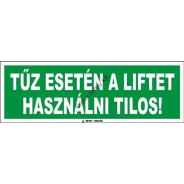 Tuz esetén a lift használata tilos pvc 300x100mm