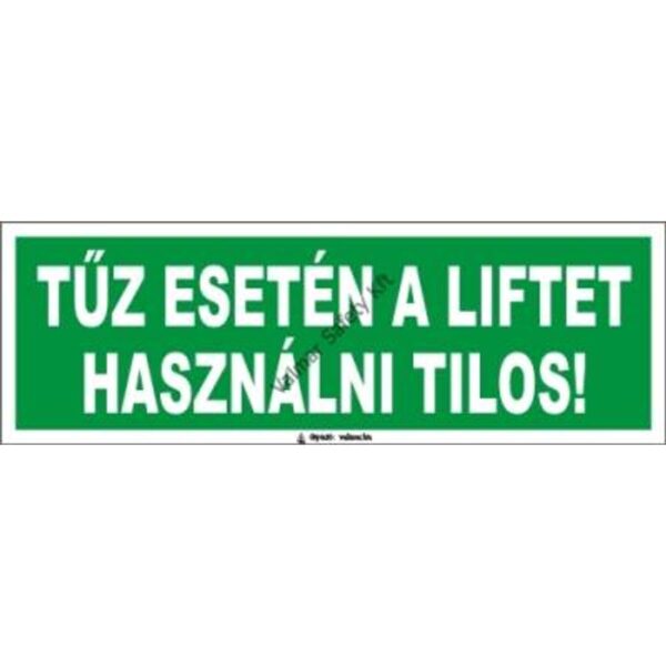 Tuz esetén a lift használata tilos(utánvilágító) pvc 300x100mm