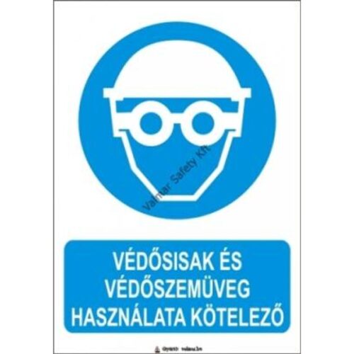 Védosisak és védoszemüveg használata kötelezo pvc 175x250mm