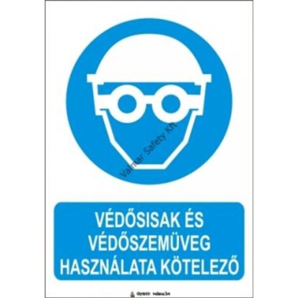 Védosisak és védoszemüveg használata kötelezo pvc 175x250mm