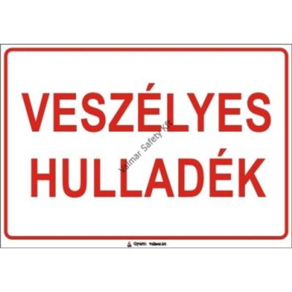 Veszélyes hulladék pvc 400x250mm