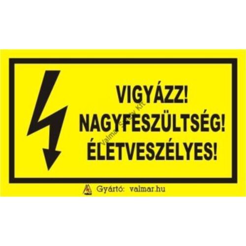 Vigyázz!Nagyfeszültség!Életveszélyes pvc 175x250mm