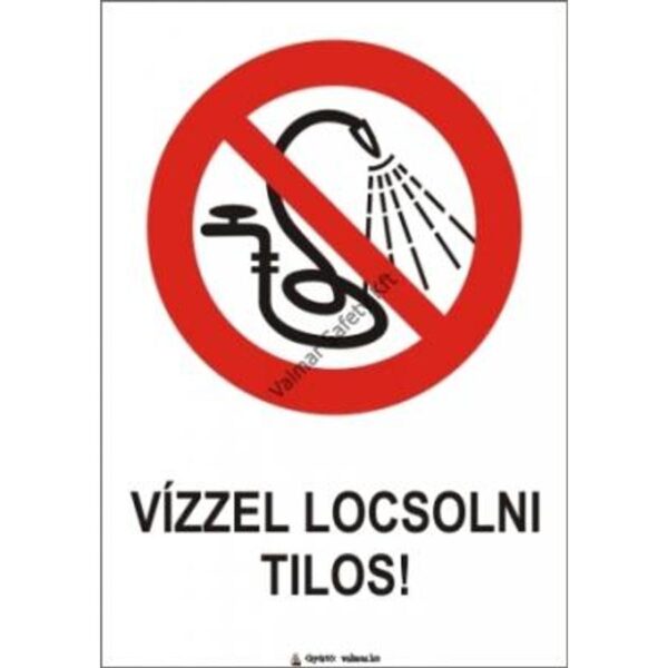 Vízzel locsolni tilos pvc 175x250mm